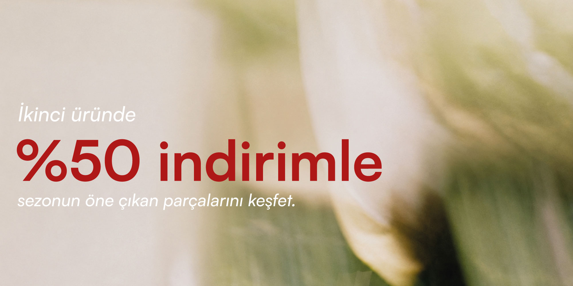 ikinci ürün %50 indirim